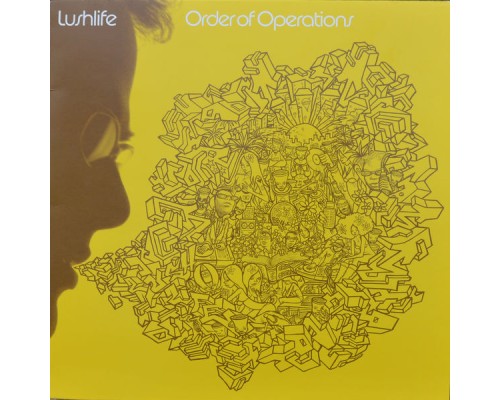 Lushlife - Order of Operations