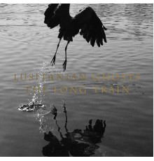 Lusitanian Ghosts - The Long Train