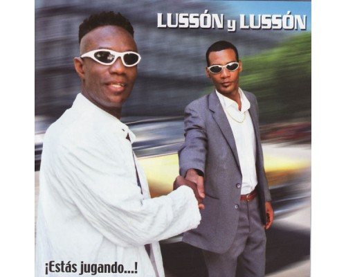 Lussón y Lussón - ¡Estás Jugando...!