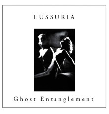 Lussuria - Ghost Entanglement