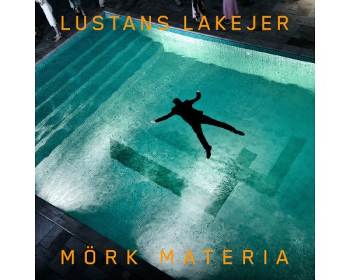 Lustans Lakejer - Mörk Materia