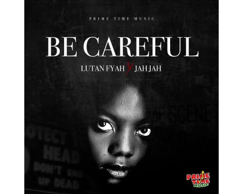 Lutan Fyah - Be Careful