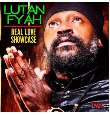 Lutan Fyah - Real Love Showcase