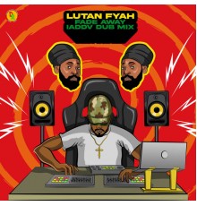 Lutan Fyah, Adrian Donsome Hanson - Fade Away (IADDV Dub Mix)