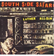 Luther Allison - South Side Safari