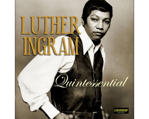 Luther Ingram - Quintessential