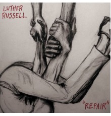 Luther Russell - Repair