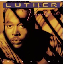 Luther Vandross - Power Of Love