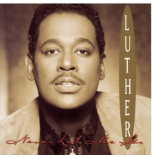 Luther Vandross - Never Let Me Go
