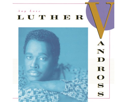 Luther Vandross - Any Love