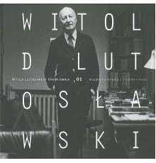 Lutoslawski Quartet Wroclaw - Witold Lutosławski : Opera Omnia, Vol. 1 :  Chamber Music