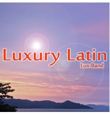 Lux Band - Luxury Latin