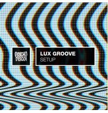 Lux Groove - Setup