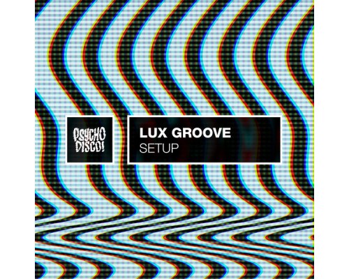 Lux Groove - Setup