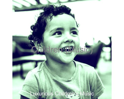 Luxurious Children's Music - Children (Music)