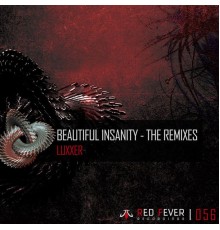 Luxxer - Beautiful Insanity (The Remixes)