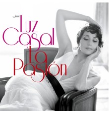 Luz Casal - La Pasión