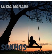 Luzia Moraes - Sonhos