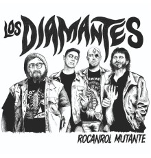 Lxs Diamantes - Rocanrol Mutante