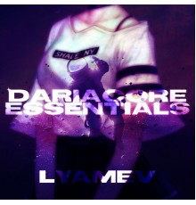 Lyamev - DARIACORE ESSENTIALS