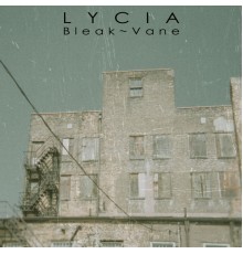 Lycia - Bleak ~ Vane