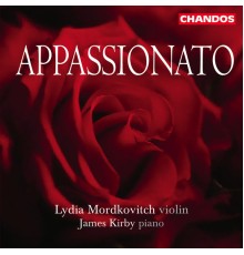 Lydia Mordkovitch, James Kirby - Appassionato