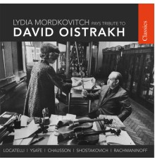 Lydia Mordkovitch, violon - Hommage à David Oistrakh