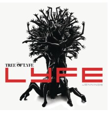 Lyfe Jennings - Tree Of Lyfe