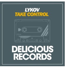 Lykov - Take Control (Original Mix)