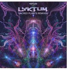 Lyktum - Sacred Plants (Remixes)