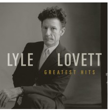 Lyle Lovett - Greatest Hits