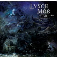 Lynch Mob - Evil: Live