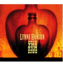 Lynne Hanson - Once the Sun Goes Down
