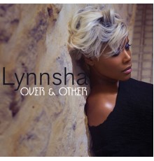 Lynnsha - Over & Other