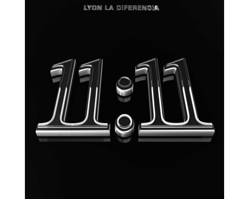 Lyon La Diferencia - 11:11