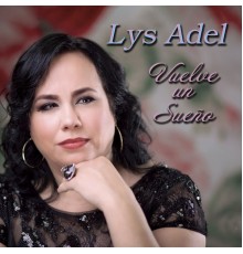 Lys Adel - Vuelve un Sueño