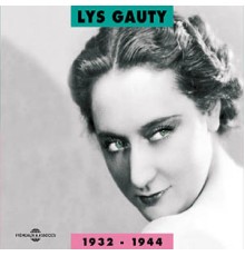 Lys Gauty - Lys Gauty 1932-1944