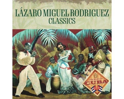 Lázaro Miguel Rodríguez - Classics