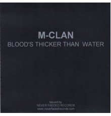 M-Clan - Bloods Thickers Than Water