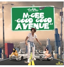 M-Gee - Good Good Avenue