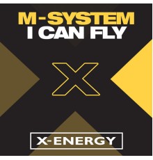 M-System - I Can Fly