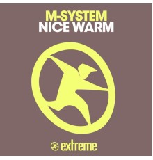 M-System - Nice Warm