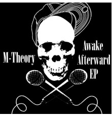 M-Theory - Awake Afterward EP