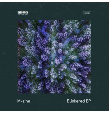 M-Zine - Blinkered EP