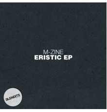 M-Zine - Eristic EP