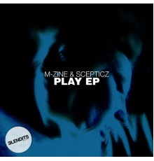 M-zine & Scepticz - Play EP