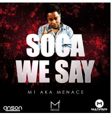 M1 - Soca We Say