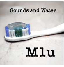 M1u - Sounds and Water
