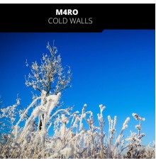 M4RO - Cold Walls