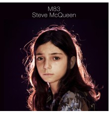 M83 - Steve McQueen  (Remixes)